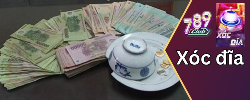Xóc đĩa tiền thật là gì? Chơi xóc đĩa đổi tiền thật tại 789club 1 Cách chơi xóc đĩa đơn giản